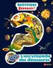 L'Encyclopédie des dinosaures (Questions ? Réponses ! 5+)