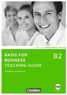 Basis for Business - New Edition: B2 - Teaching Guide mit CD-ROM