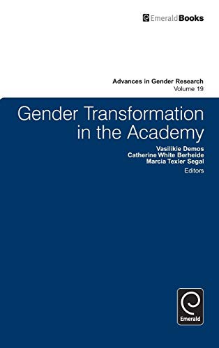 Gender Transformation in the Academy (Advances in Gender Research, 19, Band 19)
