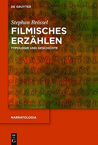 Filmisches Erzählen: Typologie und Geschichte (Narratologia, Band 40)
