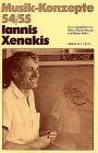 Iannis Xenakis (Musik-Konzepte 54/55)