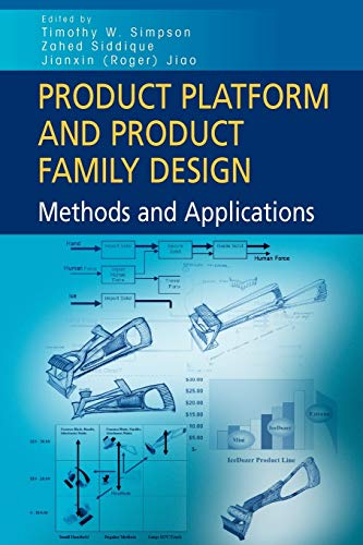 Product Platform and Product Family Design: Methods and Applications