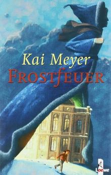 Frostfeuer von Kai Meyer | Buch | Zustand gut
