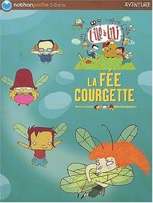 L'île à Lili. Vol. 3. La fée Courgette