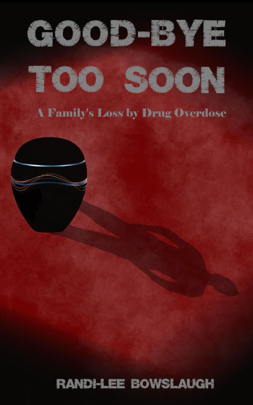 Goodbye too Soon