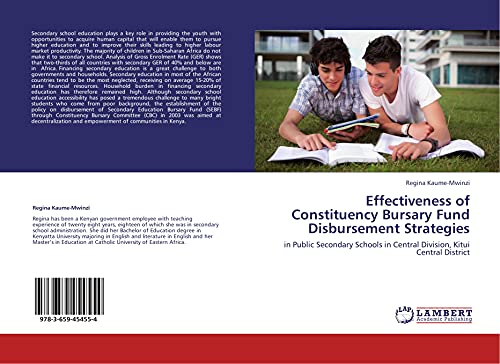 Effectiveness of Constituency Bursary Fund Disbursement Strategies: in Public Secondary Schools in Central Division, Kitui Central District