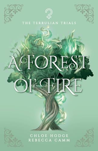 A Forest of Fire (The Terrulian Trials, Band 2)