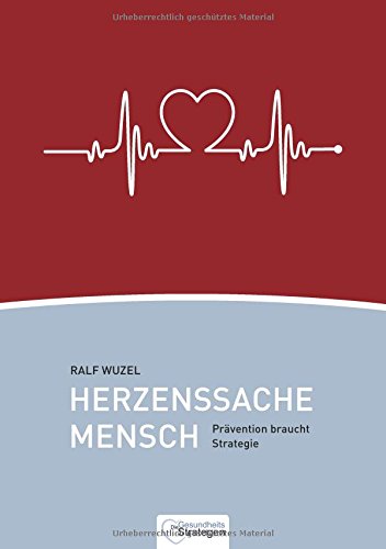Herzenssache Mensch: Prävention braucht Strategie
