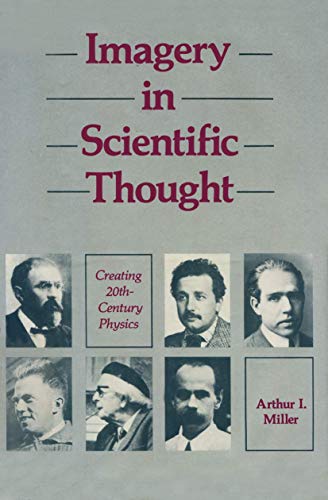 Imagery in Scientific Thought Creating 20th-Century Physics: Creating 20Th-Century Physics