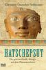 Hatschepsut: Die geheimnisvolle Königin auf dem Pharaonenthron