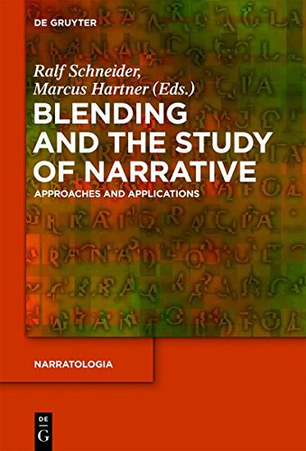 Blending and the Study of Narrative: Approaches and Applications (Narratologia, Band 34)