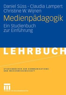 Medienpädagogik: Ein Studienbuch zur Einführung (Studienbücher zur Kommunikations- und Medienwissenschaft)