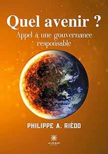 Quel avenir ? : Appel à une gouvernance responsable