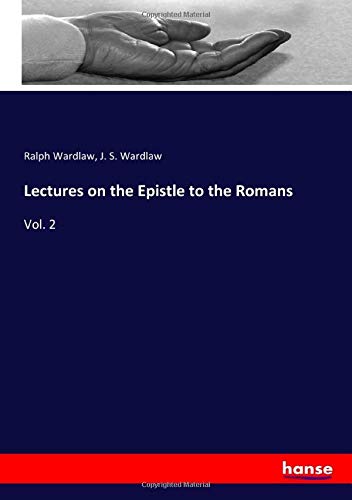 Lectures on the Epistle to the Romans: Vol. 2