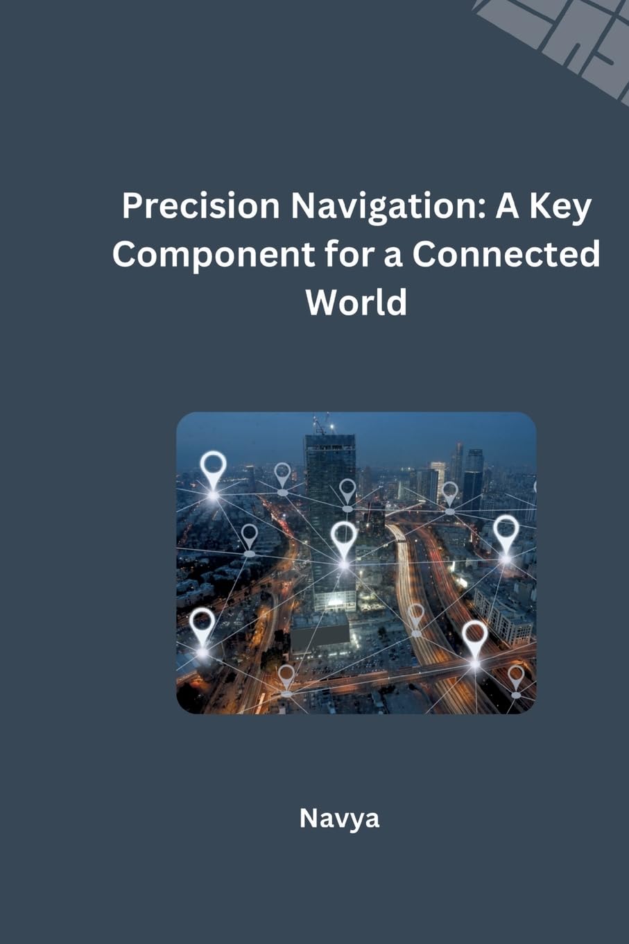 Precision Navigation: A Key Component for a Connected World: DE