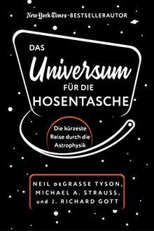 Das Universum für die Hosentasche: Die kürzeste Reise durch die Astrophysik