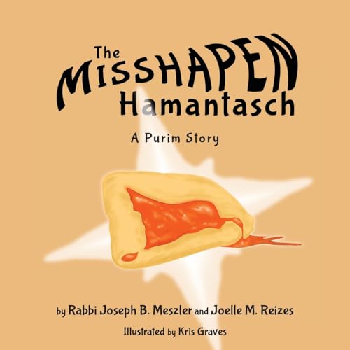 The Misshapen Hamantasch: A Purim Story (Jewish Holidays)
