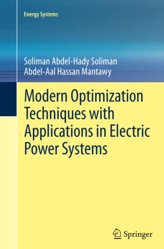 Modern Optimization Techniques with Applications in Electric Power Systems (Energy Systems)
