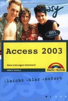 Access 2003 - M+T Easy: Meine erste eigene Datenbank!: Meine erste eigene Datenbank! Leicht, klar, sofort