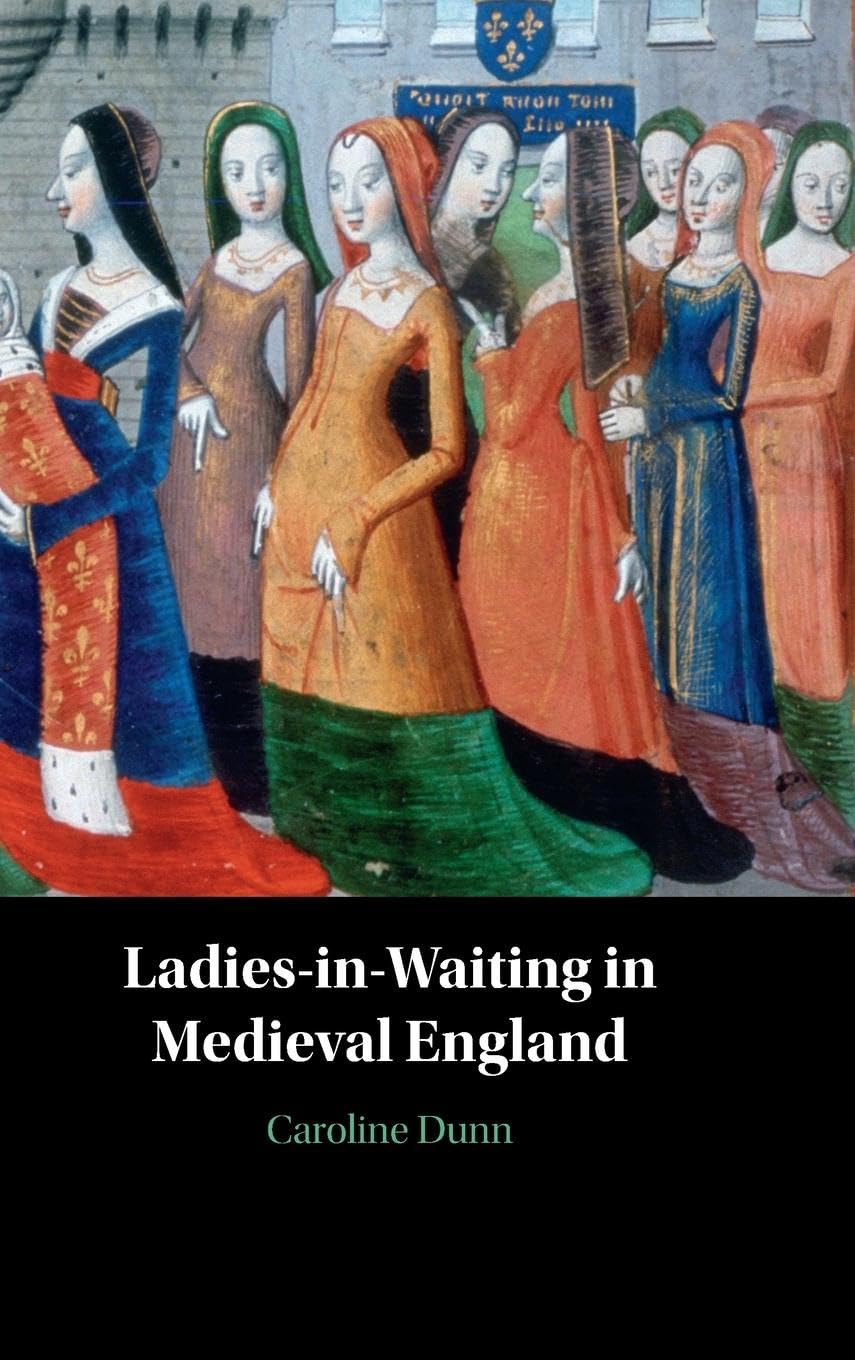 Ladies-in-Waiting in Medieval England