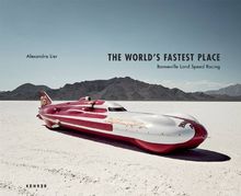 The World's Fastest Place: Bonneville Landspeed Racing