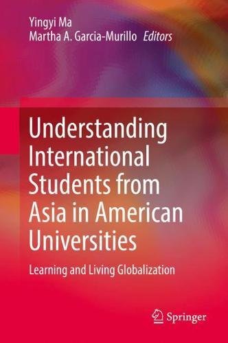 Understanding International Students from Asia in American Universities: Learning and Living Globalization