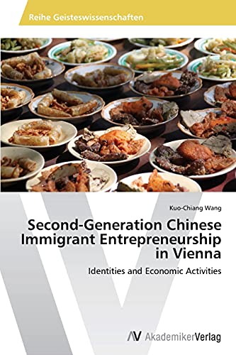 Second-Generation Chinese Immigrant Entrepreneurship in Vienna: Identities and Economic Activities