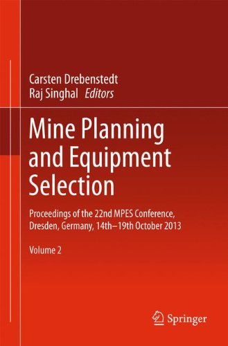 Mine Planning and Equipment Selection: Proceedings of the 22nd MPES Conference, Dresden, Germany, 14th - 19th October 2013