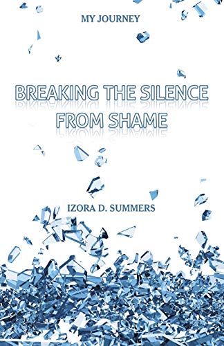 Breaking The Silence From Shame: My Journey