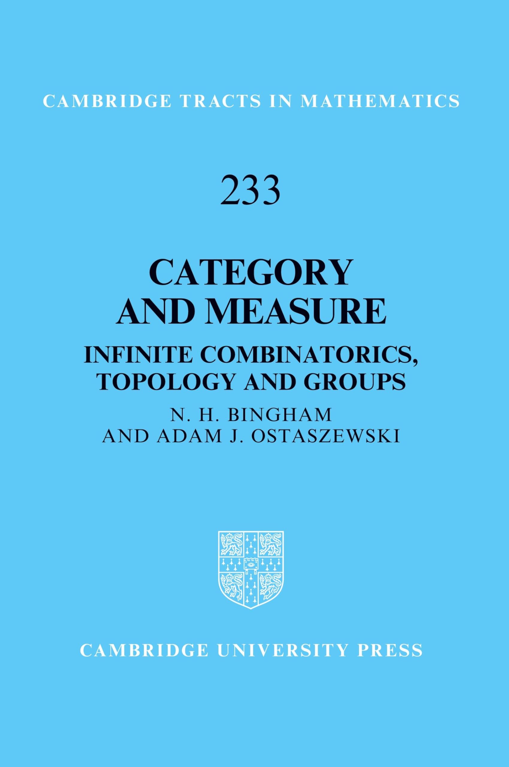 Category and Measure: Infinite Combinatorics, Topology and Groups (Cambridge Tracts in Mathematics, 233)