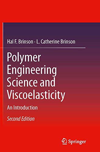 Polymer Engineering Science and Viscoelasticity: An Introduction