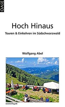 Hoch Hinaus: Touren & Einkehren im Südschwarzwald