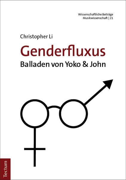 Genderfluxus: Balladen von Yoko &John (Wissenschaftliche Beiträge aus dem Tectum Verlag: Musikwissenschaft)