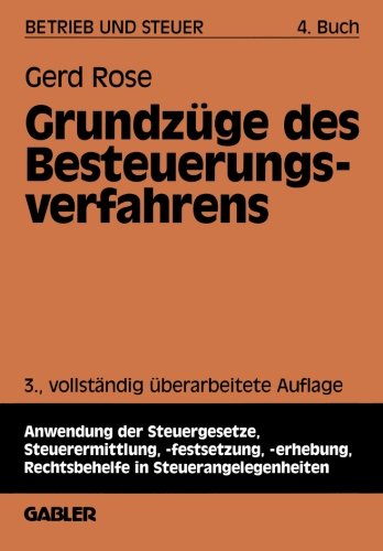 Betrieb und Steuer, 5 Bde., Bd.4, Grundzüge des Besteuerungsverfahrens: Buch 4