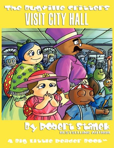 Visit City Hall (The Bugville Critters #12, Lass Ladybug's Adventures Series) (Lass Ladybug's Adventures Series, the Bugville Critters, Band 12)