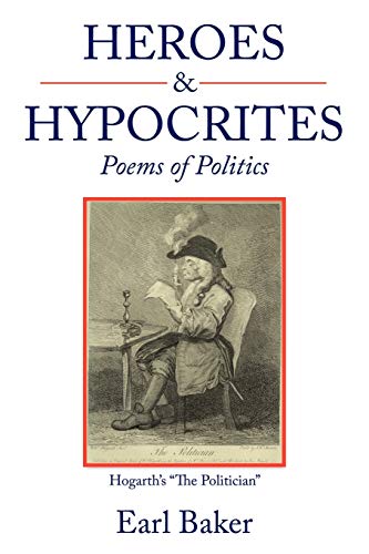 Heroes & Hypocrites: Poems of Politics