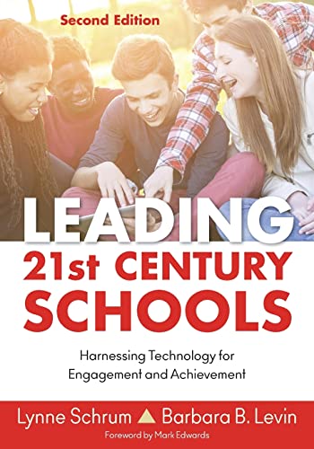 Leading 21st Century Schools: Harnessing Technology for Engagement and Achievement