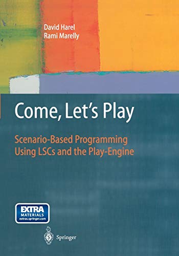 Come, Let’s Play: Scenario-Based Programming Using LSCs and the Play-Engine