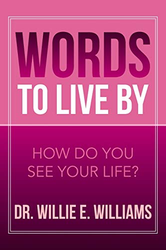 Words to Live By: How Do You See Your Life?