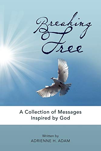 BREAKING FREE: COLLECTION OF MESSAGES