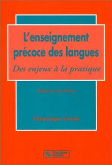 L'enseignement précoce des langues : des enjeux à la pratique