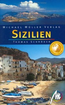 Sizilien: Inkl. Liparische und Egadische Inseln, Ustica, Pantelleria, Linosa und Lampedusa. Das Reisehandbuch zur größten Insel des Mittelmeers - umfassende Informationen, klar gegliedert