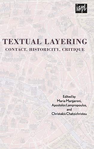 Textual Layering: Contact, Historicity, Critique (Textures: Philosophy / Literature / Culture)