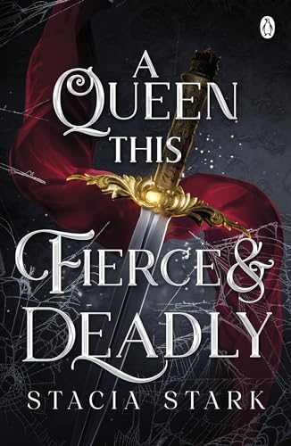 Stacia Stark A Queen This Fierce And Deadly, The Explosive Final Instalment In The Enchanting Slow Burn Romantasy Series (Kingdom Of Lies, 4)