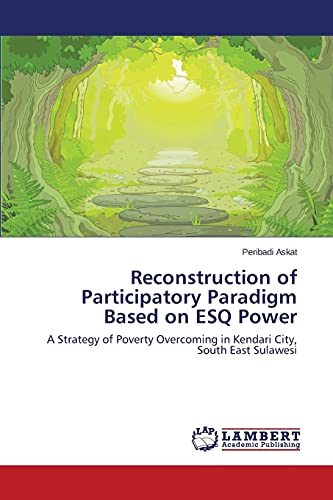 Reconstruction of Participatory Paradigm Based on ESQ Power: A Strategy of Poverty Overcoming in Kendari City, South East Sulawesi