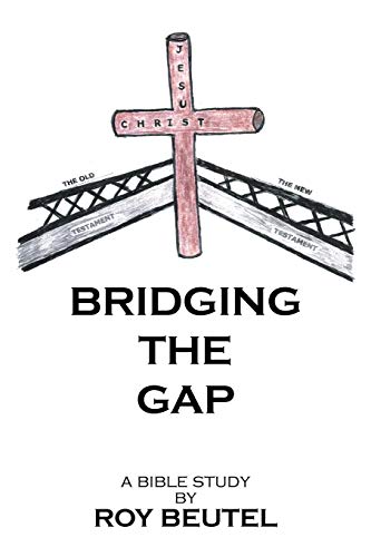 BRIDGING THE GAP: A Bible Study