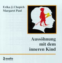 Aussöhnung mit dem inneren Kind, 1 CD-Audio