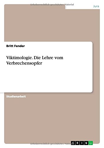 Viktimologie. Die Lehre vom Verbrechensopfer