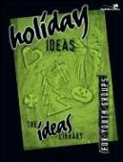Holiday Ideas (The Ideas Library)