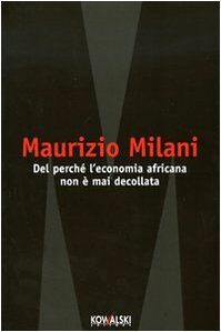 Del perché l'economia africana non è mai decollata